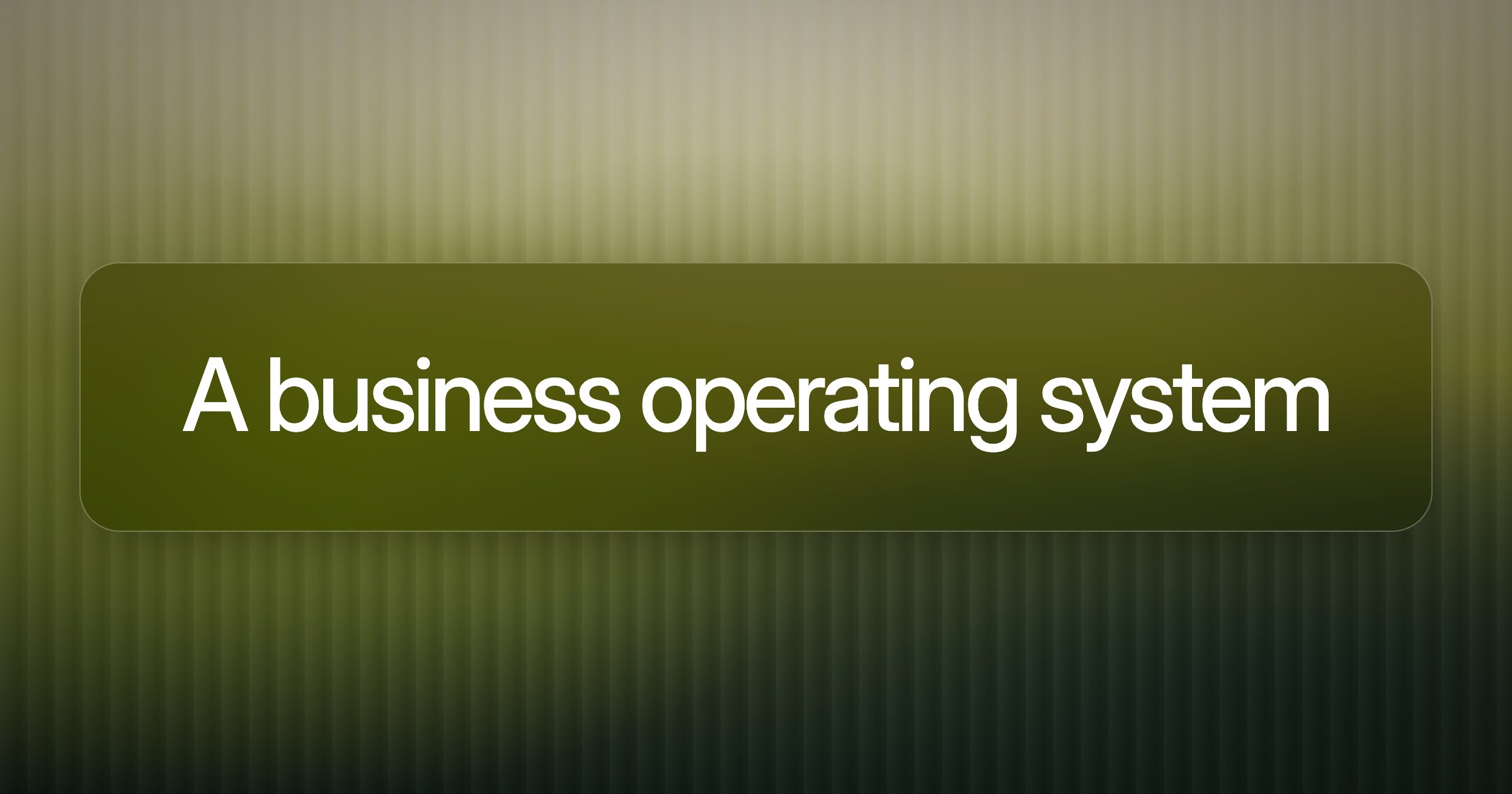A business operating system